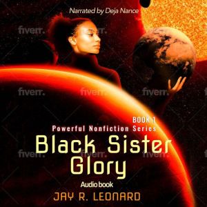 Black Sister Glory Powerful Nonfictio..., Jay R Leonard