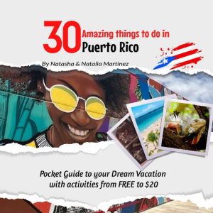 30 Amazing things to do in Puerto Ric..., Natasha Martinez