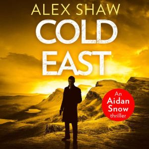 Cold East, Alex Shaw