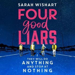 Four Good Liars, Sarah Wishart
