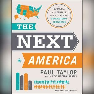 The Next America: Boomers, Millennials, and the Looming Generational Showdown, null Pew Research Center