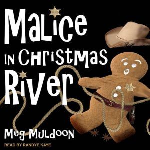 Malice in Christmas River, Meg Muldoon