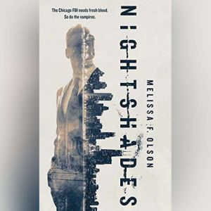 Nightshades: A Paranormal Thriller, Melissa F. Olson