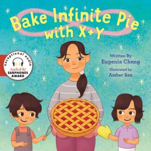 Bake Infinite Pie with X  Y, Eugenia Cheng