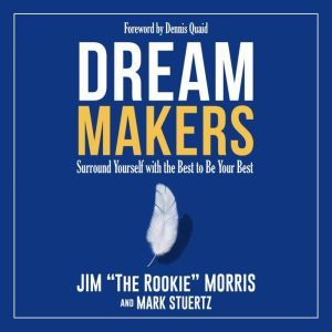 Dream Makers, Jim Morris