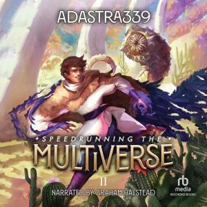 Speedrunning the Multiverse 2, adastra339