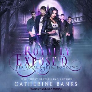 Royally Exposed, Catherine Banks