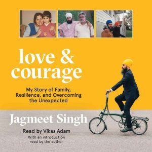 Love  Courage, Jagmeet Singh