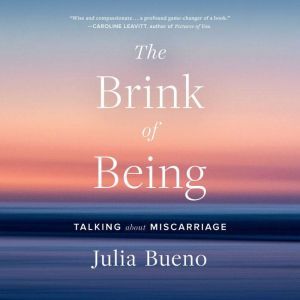 The Brink of Being, Julia Bueno