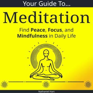 Your Guide to Meditation