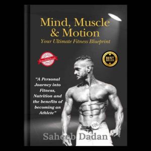 Mind, Muscle & Motion : Your Ultimate Fitness Blueprint.