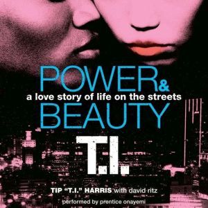 Power  Beauty, Tip T.I. Harris