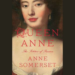 Queen Anne, Anne Somerset