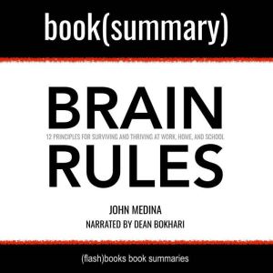 Brain Rules by John Medina  Book Sum..., FlashBooks