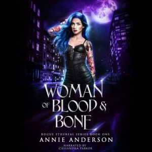 Woman of Blood  Bone, Annie Anderson