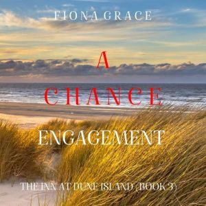 A Chance Romance (The Inn at Dune IslandBook Three): Digitally narrated using a synthesized voice