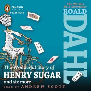 The Wonderful Story of Henry Sugar, Roald Dahl