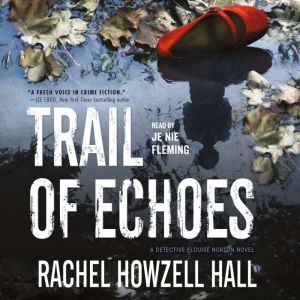 Trail of Echoes, Rachel Howzell Hall