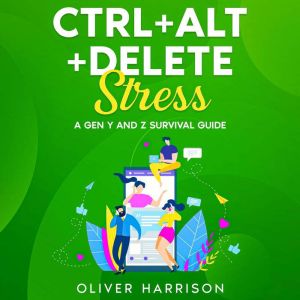 CtrlAltDelete Stress, Oliver Harrison