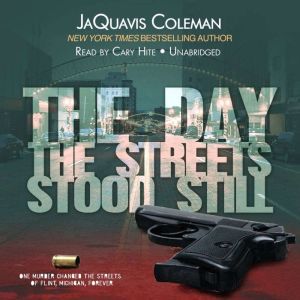 The Day the Streets Stood Still, JaQuavis Coleman
