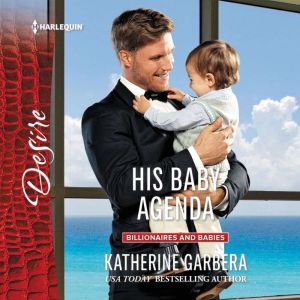 His Baby Agenda, Katherine Garbera