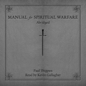 Manual for Spiritual Warfare, Paul Thigpen