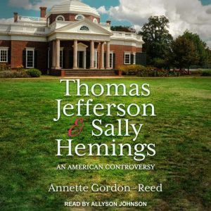 Thomas Jefferson and Sally Hemings, Annette GordonReed