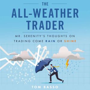 The All Weather Trader, Tom Basso