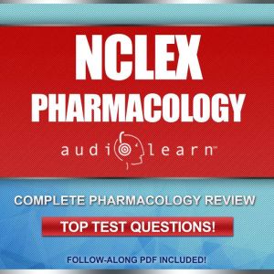 NCLEX Pharmacology AudioLearn, AudioLearn Medical Content Team