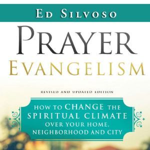 Prayer Evangelism, Ed Silvoso