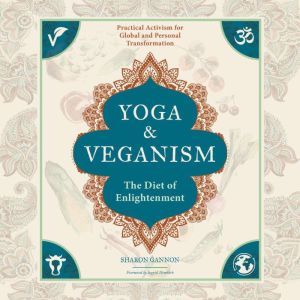 Yoga and Veganism, Sharon Gannon