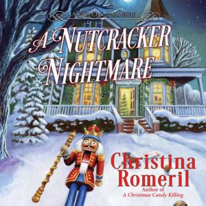 A Nutcracker Nightmare, Christina Romeril