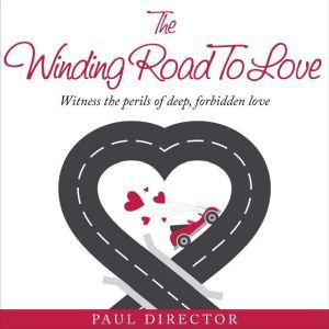 THE WINDING ROAD TO LOVE, Paul Director