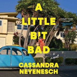 A Little Bit Bad, Cassandra Neyenesch