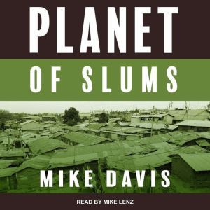 Planet of Slums, Mike Davis