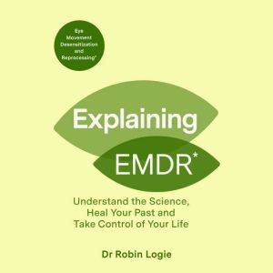 Explaining EMDR, Robin Logie