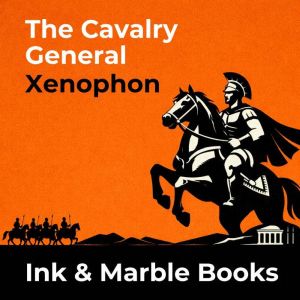 The Cavalry General, Xenophon