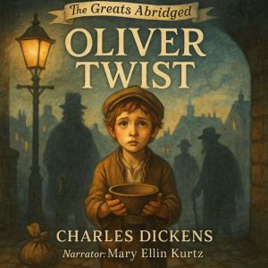 The Greats Abridged: Oliver Twist