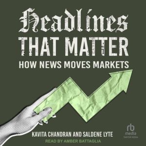 Headlines That Matter: How News Moves Markets