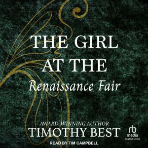 The Girl at the Renaissance Fair: A Magical Love Story