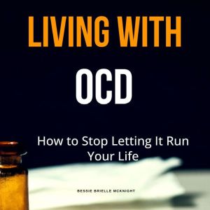 Living With OCD: How to Stop Letting It Run Your Life