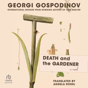Death and the Gardener: A Novel