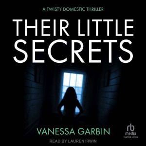 Their Little Secrets, Vanessa Garbin