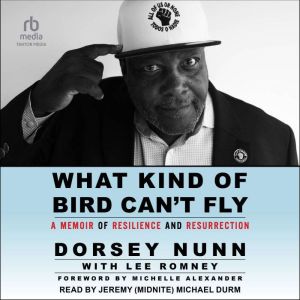 What Kind of Bird Can't Fly: A Memoir of Resilience and Resurrection