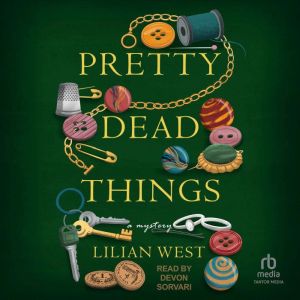 Pretty Dead Things: A Mystery
