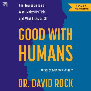 Good with Humans, David Rock