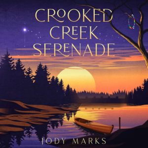Crooked Creek Serenade, Jody Marks