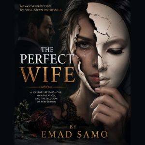 The Perfect Wife, EMAD SAMO