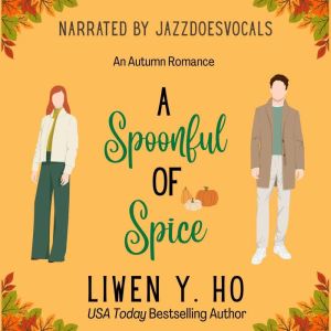 A Spoonful of Spice, Liwen Y. Ho