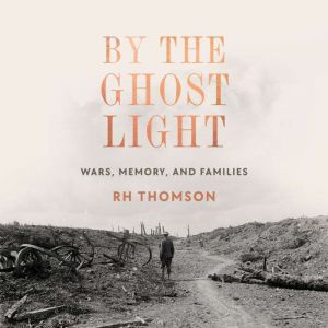 By the Ghost Light, R.H. Thomson